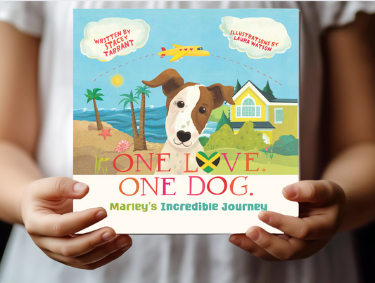 One Love. One Dog. Marley's Incredible Journey Children's Book